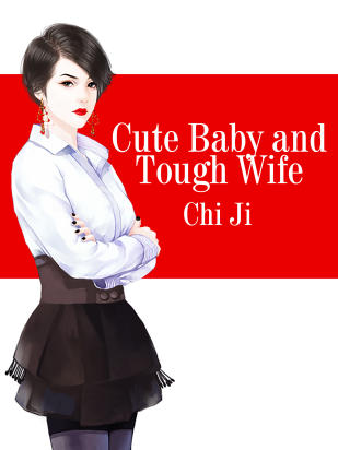 Cute Baby and Tough Wife